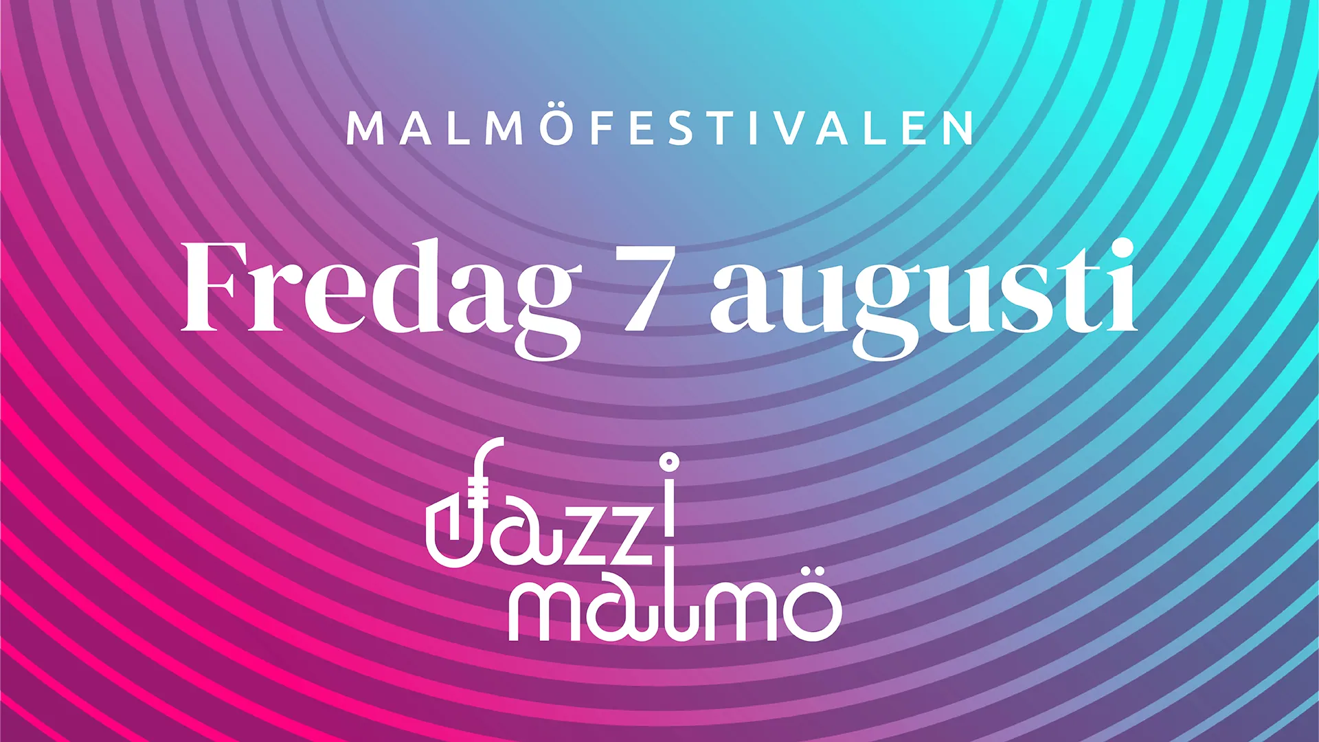 
					Jazz i Malmö på Malmöfestivalen 7/8