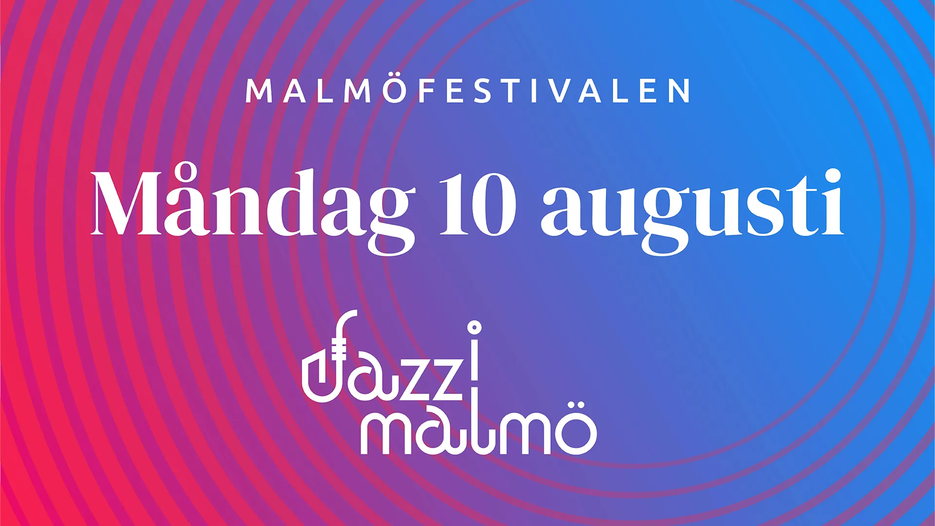 
					Jazz i Malmö på Malmöfestivalen 10/8